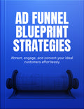 The Ad Funnel Blueprint Strategies