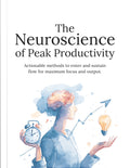 The Neuroscience of Peak Productivity